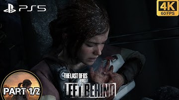 THE LAST OF US PART 1 LEFT BEHIND Gameplay Playthrough Part 1 of 2 (4K 60FPS) No Commentary