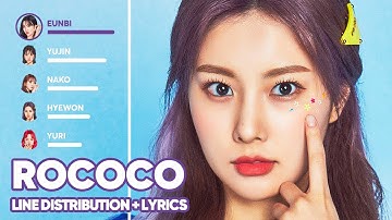 IZ*ONE - Rococo (Line Distribution + Lyrics Color Coded) PATREON REQUESTED