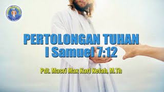 Eben Haezer - Sampai disini Tuhan menolong kita, I Samuel 7:12