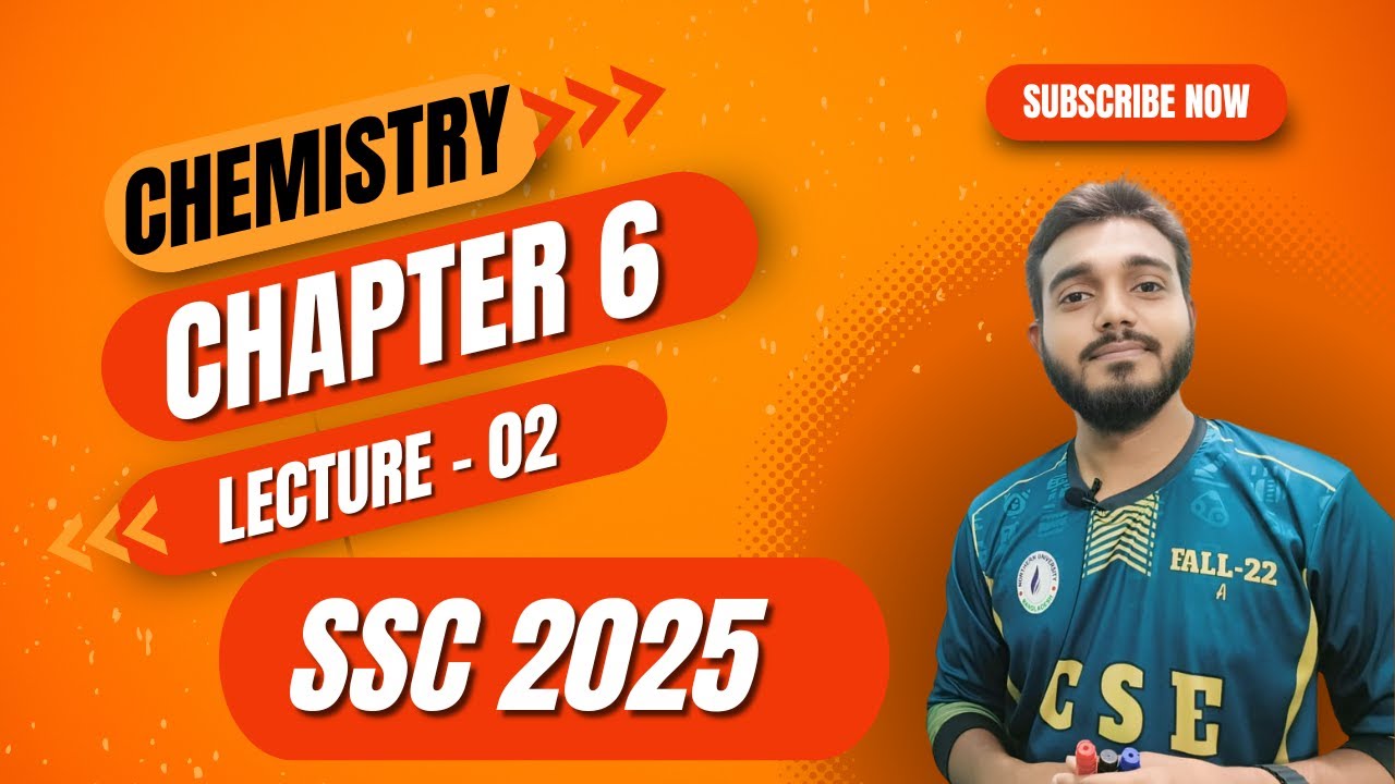 Chemistry | Chapter 6 | Lecture 2 | SSC 2025 | Nahid's Educare - YouTube