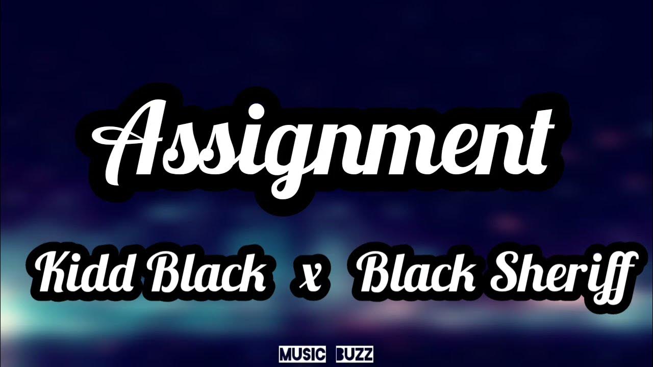 black sherif assignment song download