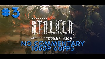 S.T.A.L.K.E.R.: Clear Sky #3