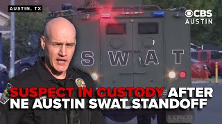 FULL PRESS BRIEFING: Suspect in custody after SWAT teams respond to barricaded suspect in NE Austin