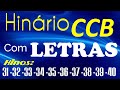 HINÁRIO COMPLETO COM LETRAS - HINOS CCB 10 HINOS EM SEQUENCIA do 31 ao 40