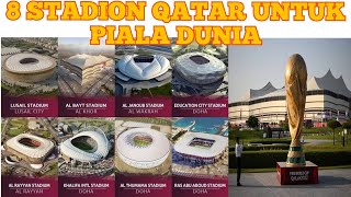KEREN ! 8 STADION MEGAH DI QATAR UNTUK PIALA DUNIA 2022 BESOK !!!