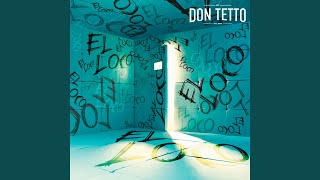 Video thumbnail of "Don Tetto - El Loco"