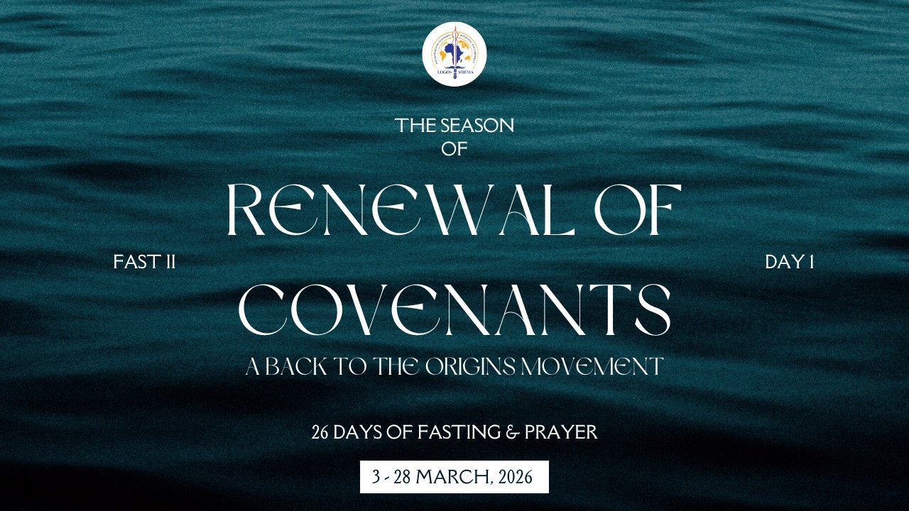 Welcome to the Season of Renewal of Covenants Fast II || Day 1 || 3rd March, 2026
