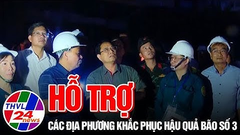 Hỗ trợ các địa phương khắc phục hậu quả bão số 3