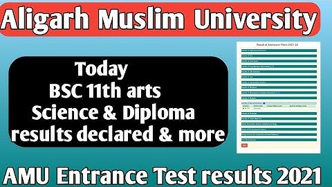 AMU today results declared 2021 AMU 11th arts commerce and science Results declared BSC results 2021