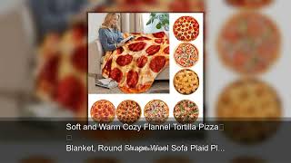 Soft and Warm Cozy Flannel Tortilla Pizza Blanket, Round Shape Wool Sofa Plaid Plush Bedspread screenshot 5