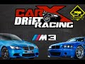 Car X Drift Racing - M3-[E-46]-[E-92]- - Montage