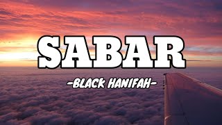 Sabar - Black Hanifah [Lirik Lagu]