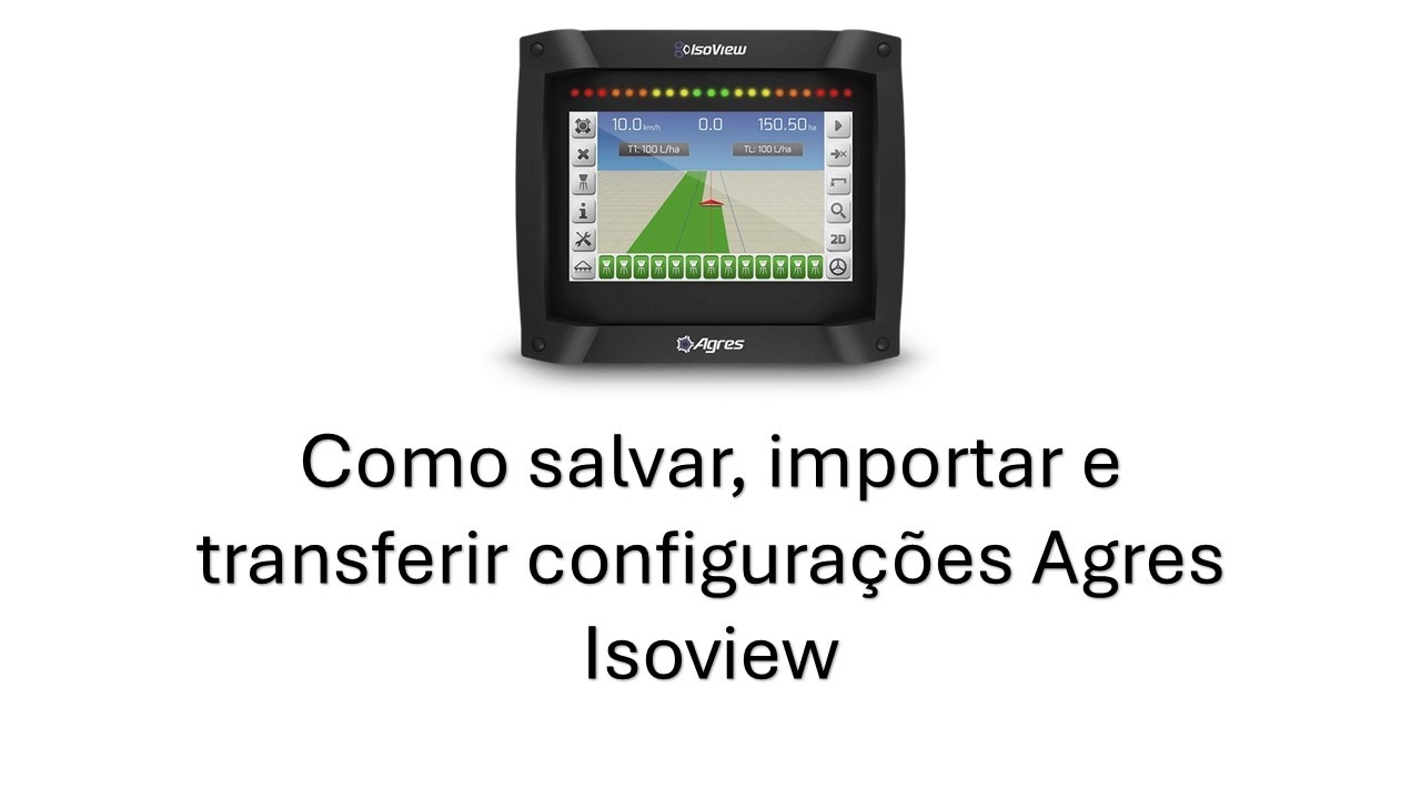 COMO SALVAR, IMPORTAR E TRANSFERIR CONFIGURAÇÕES ISOVIEW AGRES