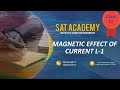 Magnetic effect of current class 12 :L1