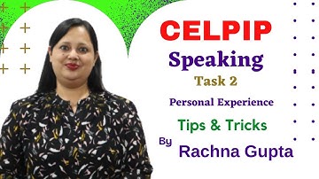 CELPIP Speaking | Task 2 | Personal Experience | Tips & Tricks | Rachna Gupta | Australian Academy