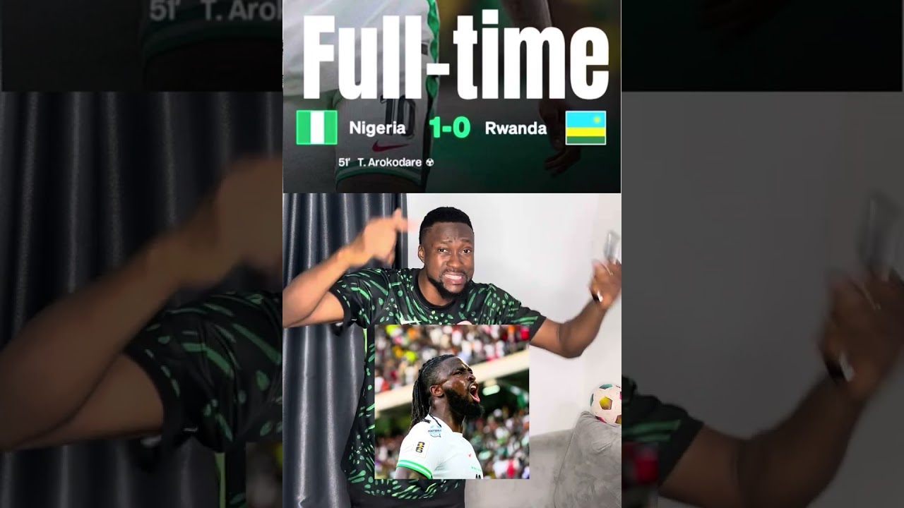 TOLU AROKODARE GOAL HELPS NIGERIA GET ALL 3 POINTS AGAINST RWANDA 