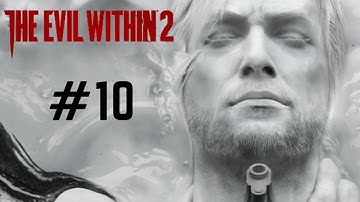 The Evil Within 2 | 1080p 60ᶠᵖˢ | Walkthrough Gameplay No Commentary chapter10