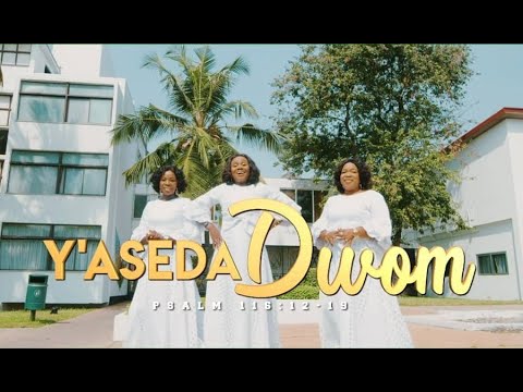 Daughters of Glorious Jesus  -  Y'aseda Dwom