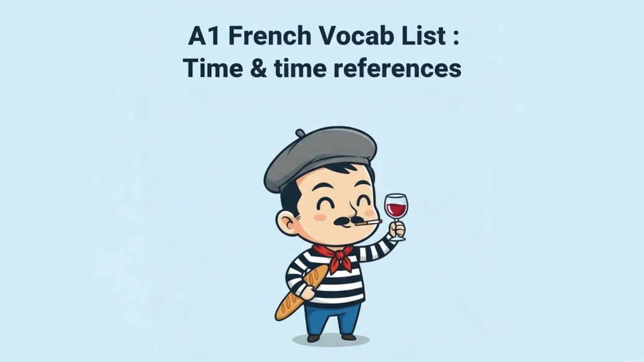 A1 French Voc : Time & time references