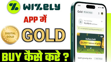 Wizely App Gold Investment | Digital Gold Investment Kaise Kare | How to Invest in Gold Online