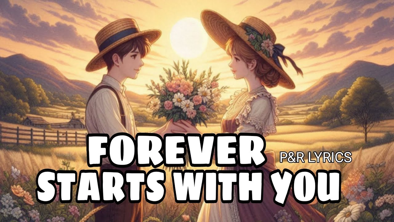Forever Starts With You | Romantic Love Song ️ | Official Lyrics Video ...