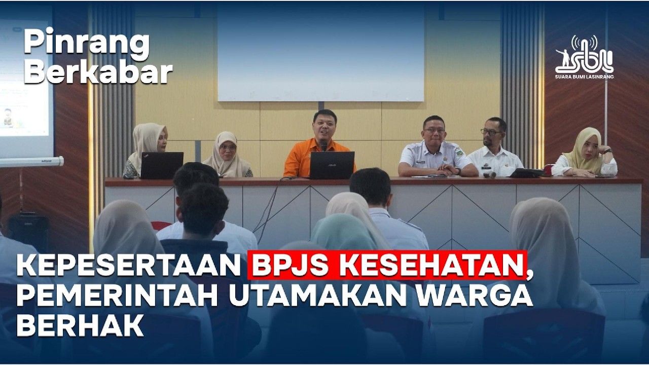 Pinrang Berkabar | Kepesertaan BPJS Kesehatan, Pemerintah Utamakan Warga Berhak