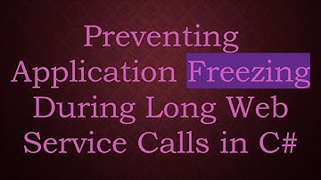 Preventing Application Freezing During Long Web Service Calls in C#