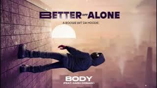A Boogie Wit da Hoodie - Body (feat. Cash Cobain) [Official Audio]