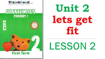 connect plus 2 unit 2 lesson 2