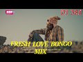 FRESH BONGO LOVE MIX - DJ 38K | ZUWENA | ZUCHU | JAY MELODY