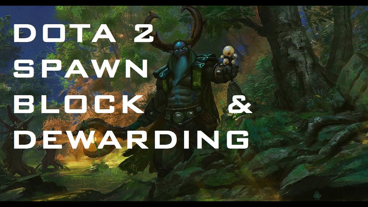 Dota 2 Spawn block & Dewarding guide 6.82c