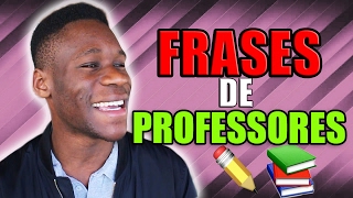 FRASES DE PROFESSORES