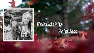 Faithless - Friendship  Lyrics