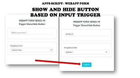 Apps Script - WebApp Form #9: Show/Hide Button Based on Input Trigger