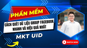 Cách Quét Dữ Liệu Group Facebook | Tool Quét UID Group Facebook