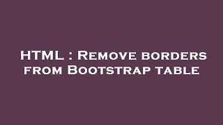 Celebrity HTML : Remove borders from Bootstrap table Profile