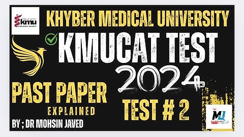 KMUCAT 2024 Test # 2 explained || Past Papers Khyber Medical University #KMUCAT #viral#trending