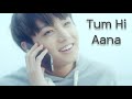 Tum Hi Aana ft "JEON JUNGKOOK" || FMV