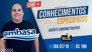 LIVE! EMBASA - Conhec. Específicos (Agente Administrativo) - 07/10 às 19:00h - Petronio Castro