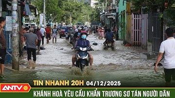 Tin nhanh 20h ngày 4/12: Mưa lũ diễn biến phức tạp, Khánh Hoà yêu cầu khẩn trương sơ tán người dân