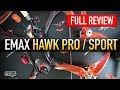 EMAX HAWK PRO & SPORT - FULL REVIEW & FLIGHTS 💥💥💥