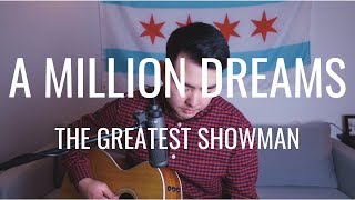 A Million Dreams (acoustic cover) - The Greatest Showman