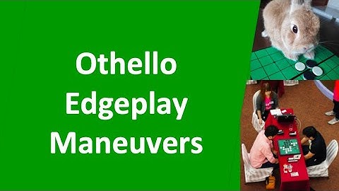 Othello Academy - EP006 - Othello Edgeplay Maneuvers