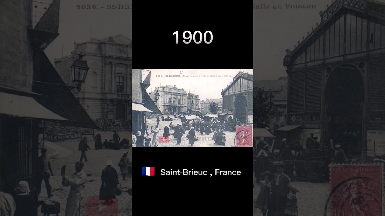 🇫🇷Saint-Brieuc, France 120 years later 😯😯