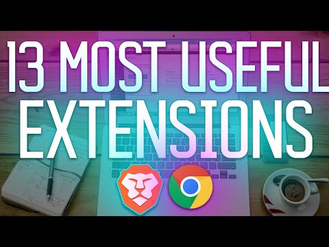 13 Most Useful Addons for Brave and Google Chrome!