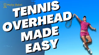 How to hit an overhead in tennis in easy to follow steps