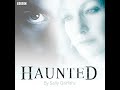Haunted: A BBC Radio 4 dramatisation by Sally Griffiths | Full Audiobook