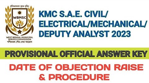 PROVISIONAL ANSWER KEY II KMC S.A.E. RECRUITMENT 2023 II DATE OF OBJECTION RAISE