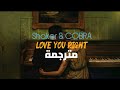 Shaker COBRA Love You Right مترجمة للعربية Shaker COBRA Love You Right مترجمة للعربية