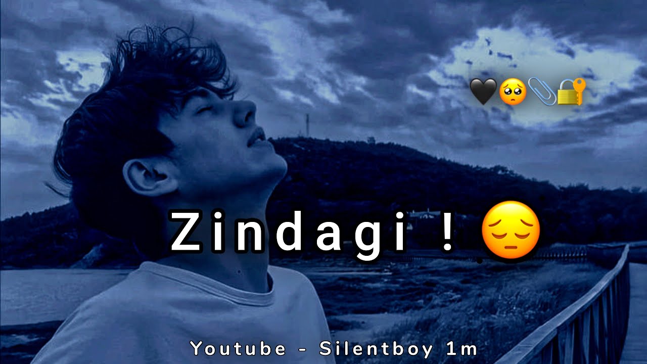 Zindagi   sad status  very sad status  sad shayari status  mood off status